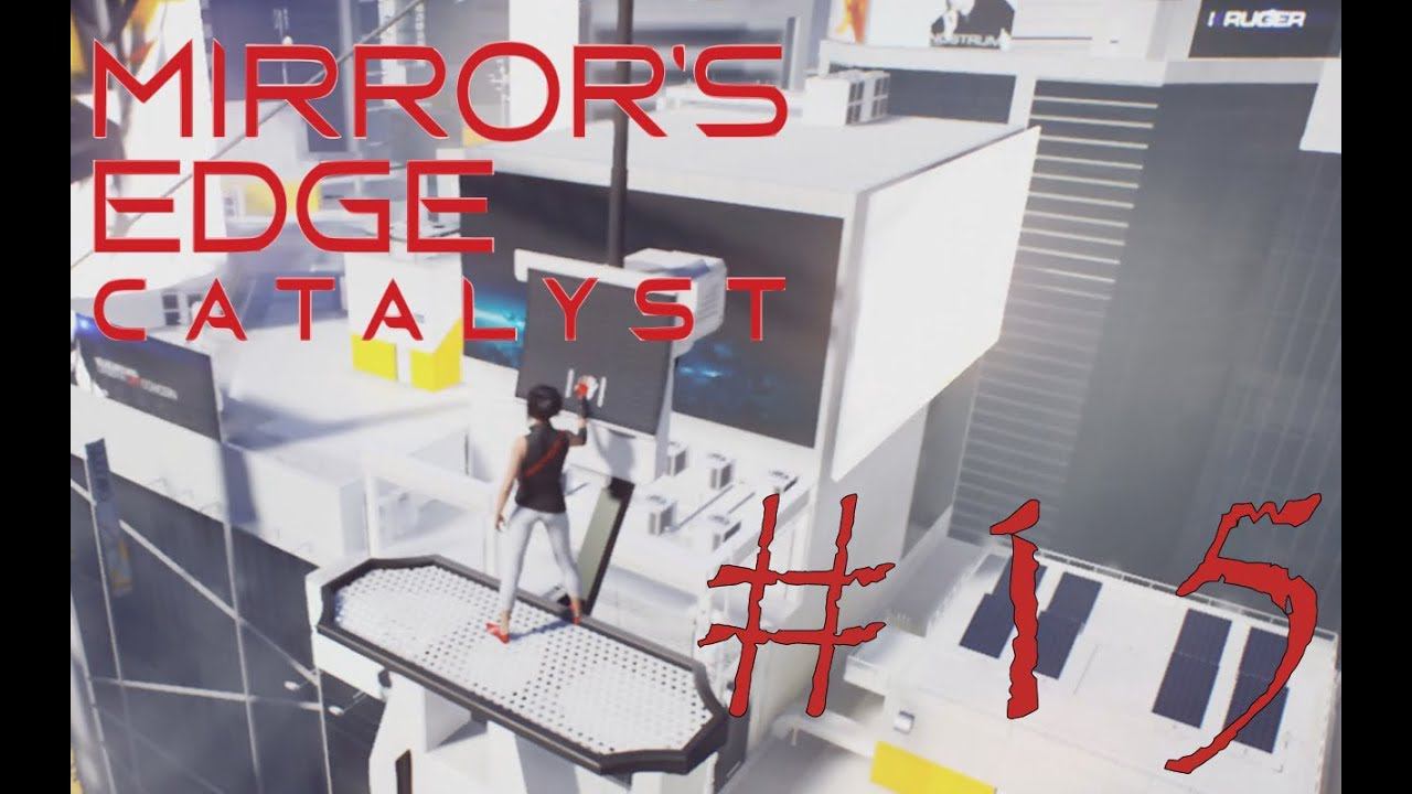 ГРЕБАННЫЕ ВЫШКИ - Mirror’s Edge: Catalyst #15 (XBOX ONE) смотреть онлайн