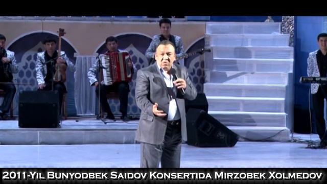 Bunyodbek Saidov - Mirzabek Xolmedov 2011-yilgi  Konsert Dasturidan