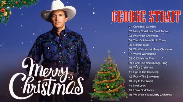 Best Of George Strait Christmas Country Songs | Beautiful Country Christmas Songs By George Strait смотреть онлайн