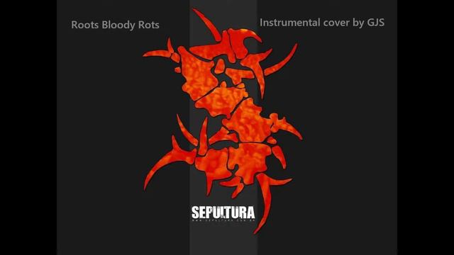 Sepultura Roots Bloody Roots Instrumental cover by GJS смотреть онлайн