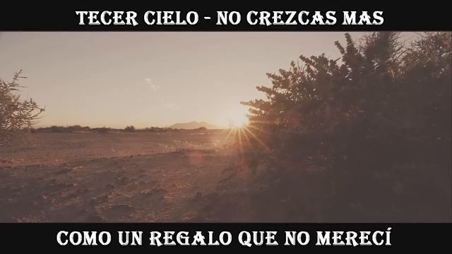 Tercer Cielo No crezcas Mas Vídeo Oficial con Letra (subtitulado) смотреть онлайн