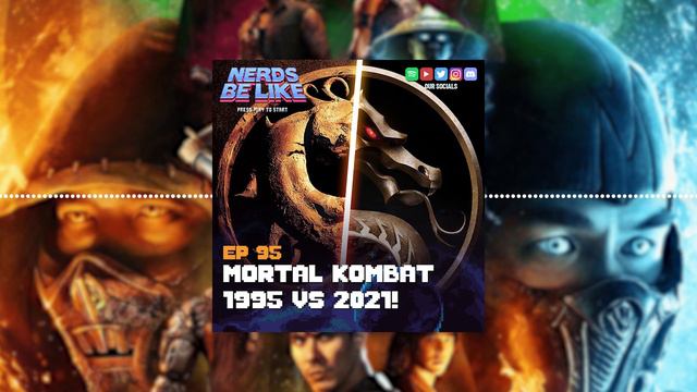 Mortal Kombat (1995) vs. Mortal Kombat (2021) FIGHT! | Nerds Be Like Podcast смотреть онлайн