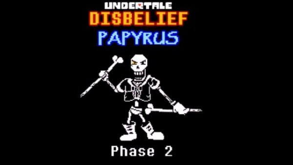 Undertale disbelief Papyrus OST 1-3 phase