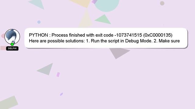 PYTHON : Process finished with exit code -1073741515 (0xC0000135) смотреть онлайн