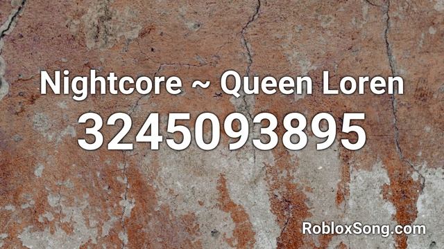 Nightcore ~ Queen Loren Roblox ID - Music Code смотреть онлайн