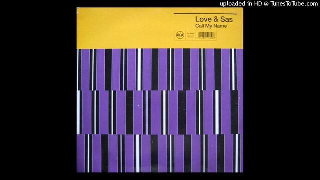 Love & Sas | Call My Name (E-Smooves Groovy Mix) смотреть онлайн