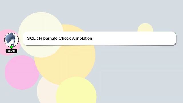 SQL : Hibernate Check Annotation смотреть онлайн