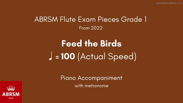 ABRSM Flute Grade 1 from 2022, Feed the Birds ♩=100(Actual Speed) Piano Accompaniment with metronom смотреть онлайн