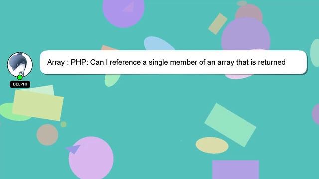 Array : PHP: Can I reference a single member of an array that is returned by a function? смотреть онлайн