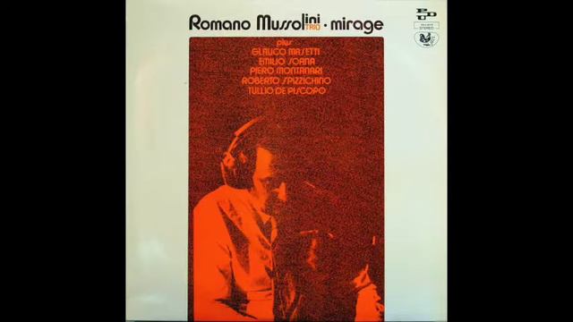 ROMANO MUSSOLINI TRIO – MIRAGE (PLD.A 6018) смотреть онлайн