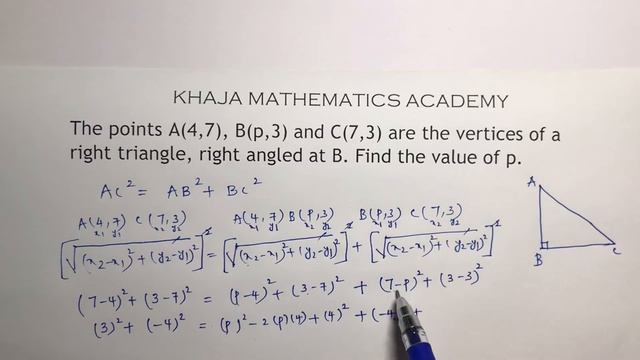A(4,7), B(p,3) C(7,3) are the vertices of a right triangle, right angled at B. Find the value of p. смотреть онлайн