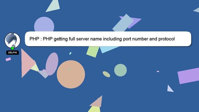PHP : PHP getting full server name including port number and protocol смотреть онлайн