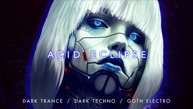 DARK TRANCE / DARK TECHNO / GOTH ELECTRO | Mix by Sinnis | Acid Eclipse смотреть онлайн