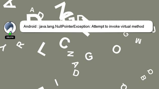 Android : java.lang.NullPointerException: Attempt to invoke virtual method on a null object referen смотреть онлайн