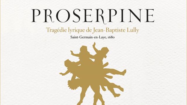 Proserpine: Act V Scene 2: Prelude - Deserts ecartez, sombres lieux … смотреть онлайн