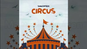 ShalomTeck - Circus [Tik Tok] [Та та та та та та тара]