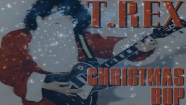 T.Rex / Marc Bolan " Christmas Bop " смотреть онлайн