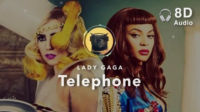[8D Audio] Lady Gaga – Telephone (ft. Beyoncé) смотреть онлайн