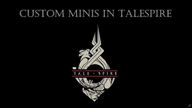 Talespire - Custom Minis In Talespire - Part 1 смотреть онлайн