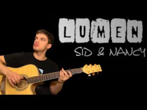 Lumen – Сид и Нэнси (Sid and Nancy) аккорды на гитаре табы