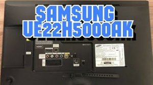 Видеообзор LED телевизора SAMSUNG UE22H5000AK