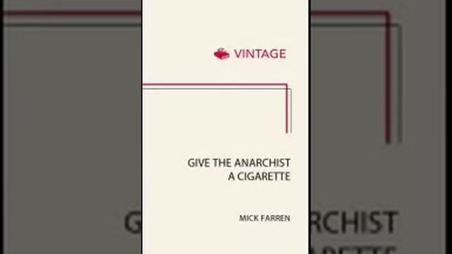 Give the Anarchist a Cigarette part 1 Farren, Mick смотреть онлайн