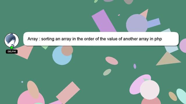 Array : sorting an array in the order of the value of another array in php смотреть онлайн