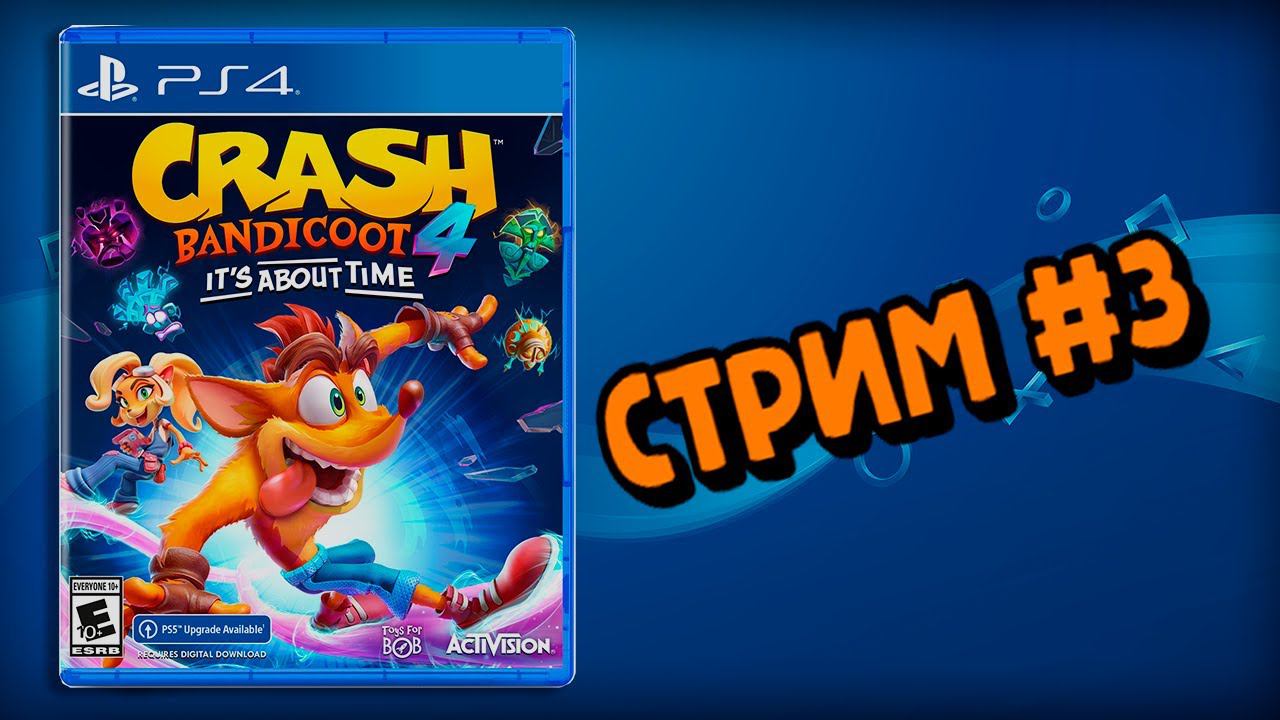 [PS4] Crash Bandicoot 4: It's About Time смотреть онлайн