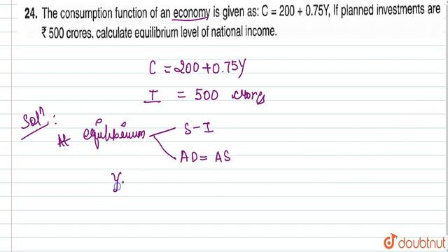 The consuption function of an economy is given as, C=200+0.75, if planned investment are 500 crores смотреть онлайн