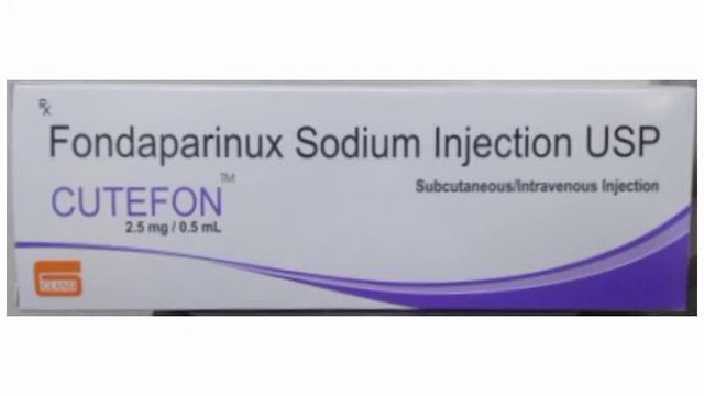 Fondaparinux sodium injection 2.5mg/0.5ml/cutefon injection смотреть онлайн