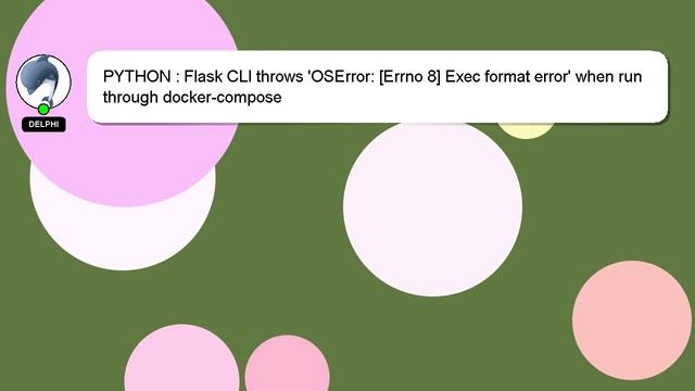 PYTHON : Flask CLI throws 'OSError: [Errno 8] Exec format error' when run through docker-compose смотреть онлайн