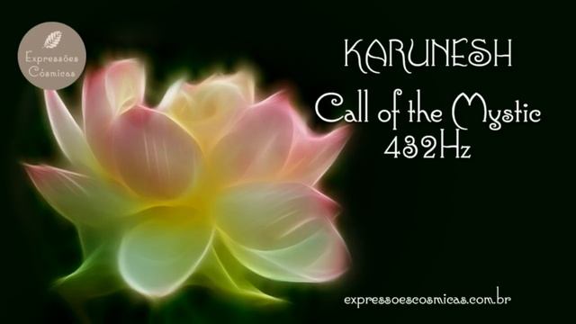 Karunesh :: CALL OF THE MYSTIC 432Hz смотреть онлайн
