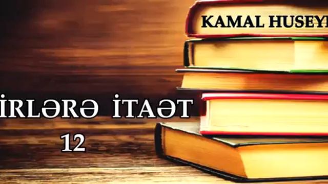 Kamal Huseyn Əmirlərə İtaət 12 ci Dərs смотреть онлайн