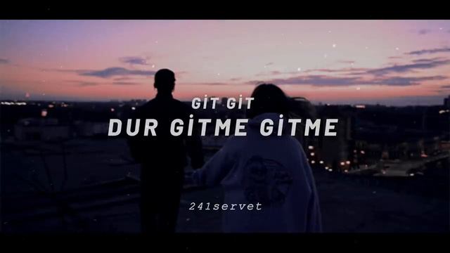 Git Git Dur Gitme İçimi Yakma Gitme TikTok'ta Aranan Şarkı lider katil смотреть онлайн