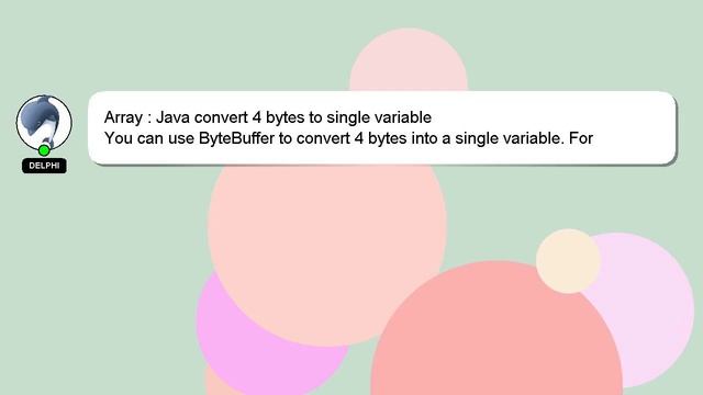 Array : Java convert 4 bytes to single variable смотреть онлайн