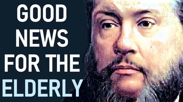 Good News for the Elderly - Charles Spurgeon Audio Sermons (Matthew 20:6) смотреть онлайн
