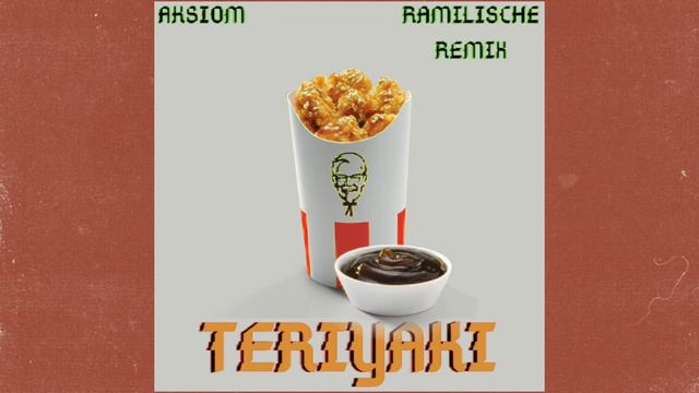 Aksiom - TERIYAKI (Remix by Ramilische) [Танцевальный ремикс, 2021] смотреть онлайн