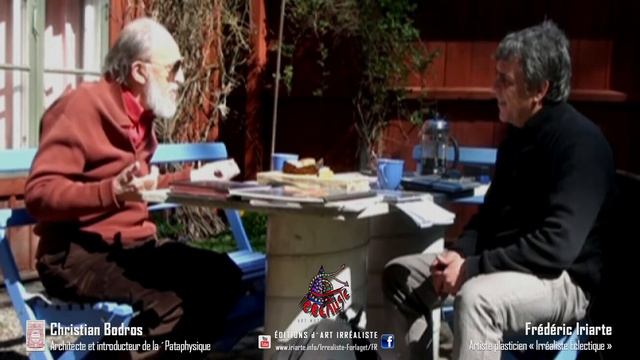 Interview Christian Bodros et Frédéric Iriarte sur la ´Pataphysique смотреть онлайн