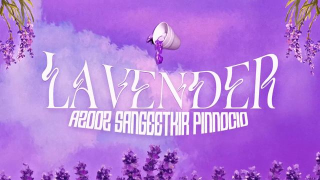 Lavender - Azooz x @SangeetKir x @pinnociomusic смотреть онлайн
