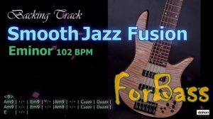 Smooth Jazz Fusion ／Backing Track【For Bass】 Em 102 BPM (NO BASS)