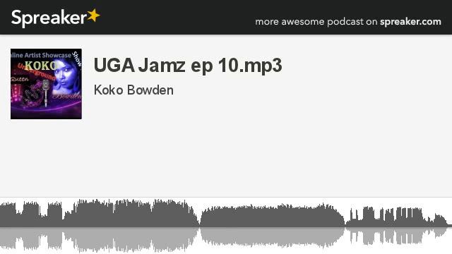 UGA Jamz ep 10.mp3 (part 4 of 4, made with Spreaker) смотреть онлайн