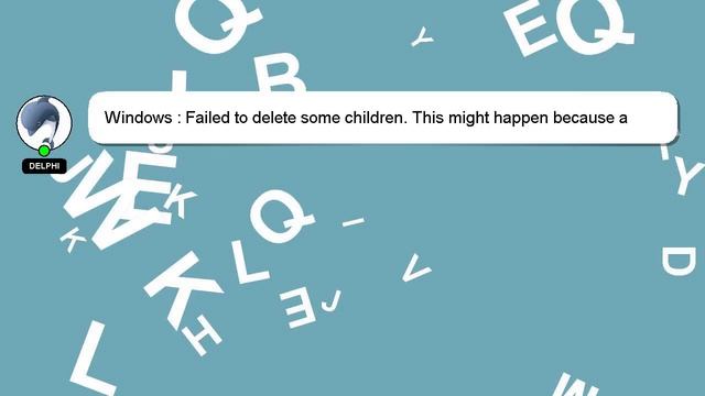 Windows : Failed to delete some children. This might happen because a process has files open or has смотреть онлайн