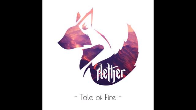 Aether - Tale Of Fire EP (2016) Full album смотреть онлайн