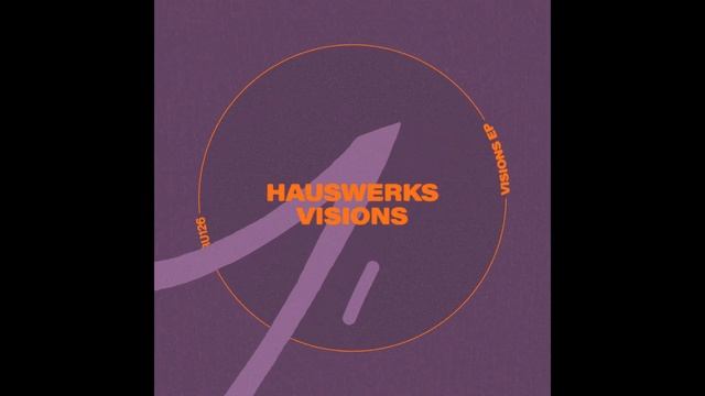 Hauswerks - Visions смотреть онлайн