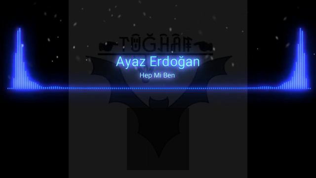 Ayaz Erdoğan - Hep Mi Ben Bass Bosted