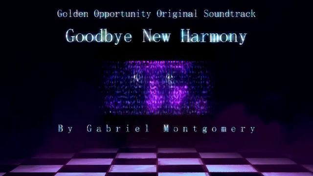 Goodbye New Harmony - Golden Opportunity OST смотреть онлайн