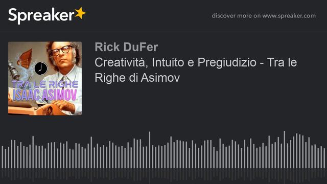 Creatività, Intuito e Pregiudizio - Tra le Righe di Asimov смотреть онлайн