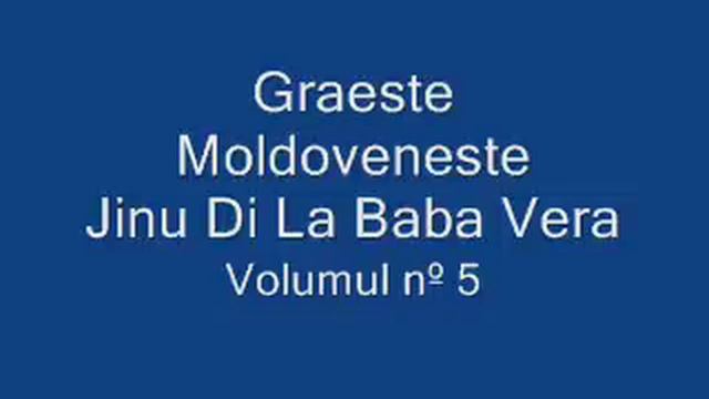 Graeste Moldoveneste - Jinu Di La Baba Vera
