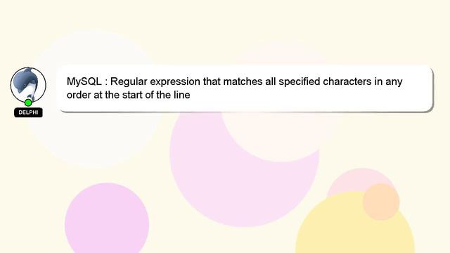 MySQL : Regular expression that matches all specified characters in any order at the start of the l смотреть онлайн