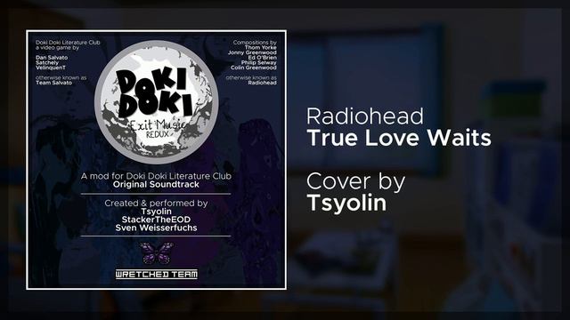 Exit Music Redux OST: Tsyolin - True Love Waits (Radiohead Cover) смотреть онлайн